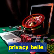 privacy belle